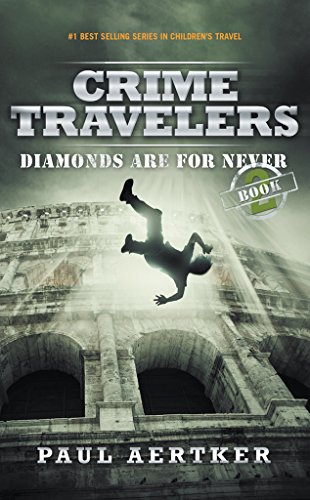Diamonds Are For Never: Crime Travelers Spy School Mystery Series Book 2 book cover