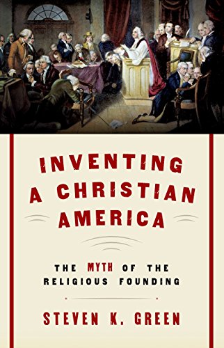 Inventing a Christian America: The Myth of the Religious Founding book cover