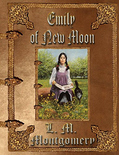 Emily of New Moon (Emily, #1) book cover