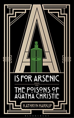 A is for Arsenic: The Poisons of Agatha Christie book cover