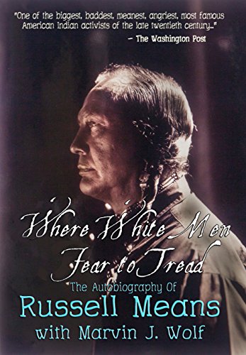 Where White Men Fear to Tread: The Autobiography of Russell Means book cover