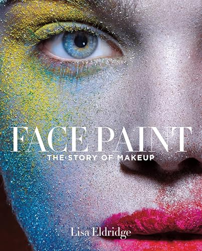 Face Paint: The Story of Makeup book cover