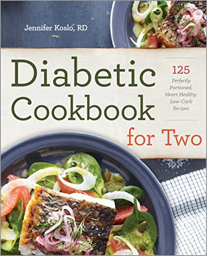 Diabetic Cookbook for Two: 125 Perfectly Portioned, Heart-Healthy, Low-Carb Recipes book cover