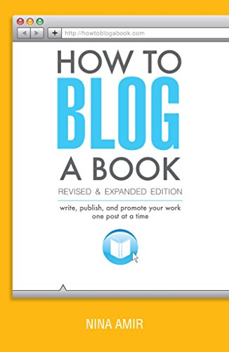 How to Blog a Book: Write, Publish, and Promote Your Work One Post at a Time book cover