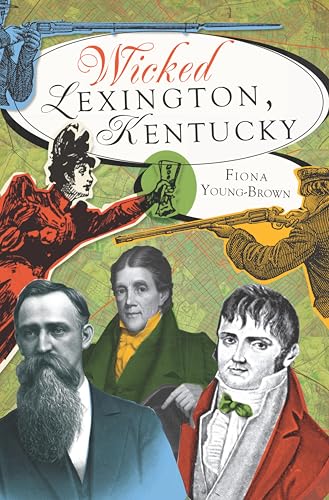 Wicked Lexington, Kentucky book cover