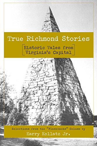 True Richmond Stories: Historic Tales from Virginia's Capital (American Chronicles) book cover