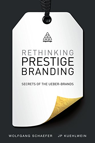 Rethinking Prestige Branding: Secrets of the Ueber-Brands book cover