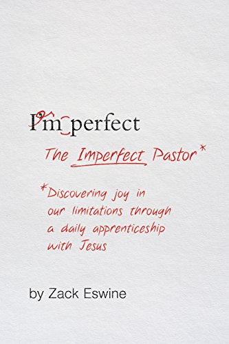 The Imperfect Pastor: Discovering Joy in Our Limitations through a Daily Apprenticeship with Jesus book cover
