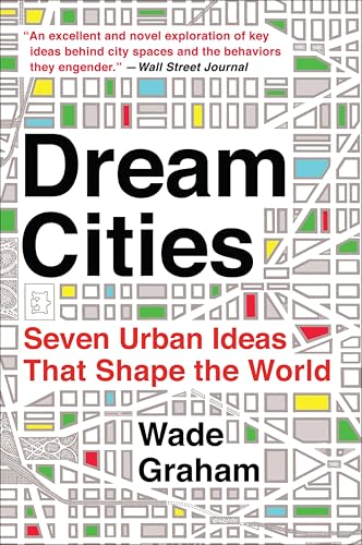 Dream Cities: Seven Urban Ideas That Shape the World book cover