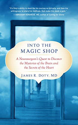 Into the Magic Shop: A Neurosurgeon's Quest to Discover the Mysteries of the Brain and the Secrets of the Heart book cover