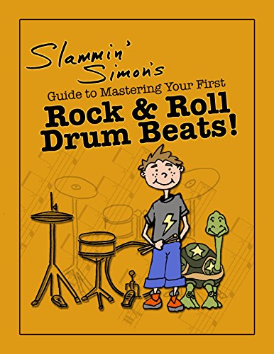 Slammin' Simon's Guide to Mastering Your First Rock & Roll Drum Beats! book cover