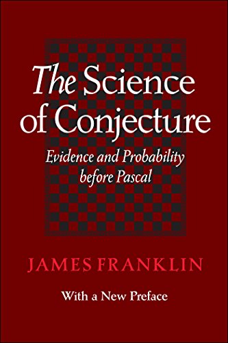 The Science of Conjecture: Evidence and Probability Before Pascal book cover