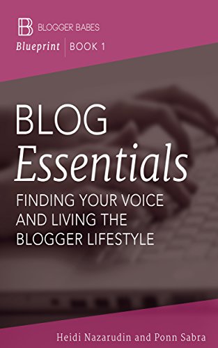 Blog Essentials: Finding Your Voice And Living The Blogger Lifestyle (Blogger Babes Blueprints Book 1) book cover