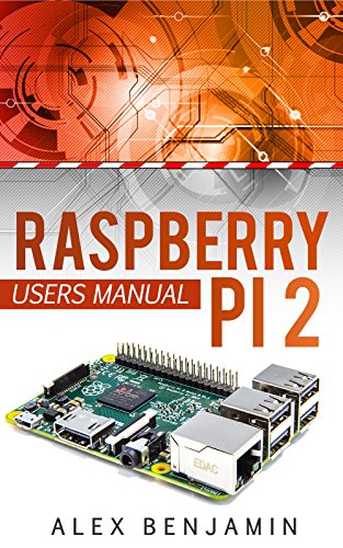 Raspberry Pi 2: Beginner's Users Manual (Tech Geek) book cover