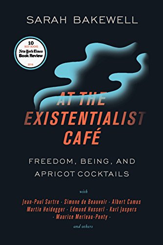 At the Existentialist Café: Freedom, Being, and Apricot Cocktails book cover