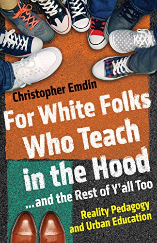 For White Folks Who Teach in the Hood... and the Rest of Y'all Too: Reality Pedagogy and Urban Education book cover
