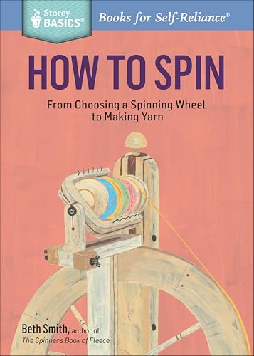 How to Spin: From Choosing a Spinning Wheel to Making Yarn book cover