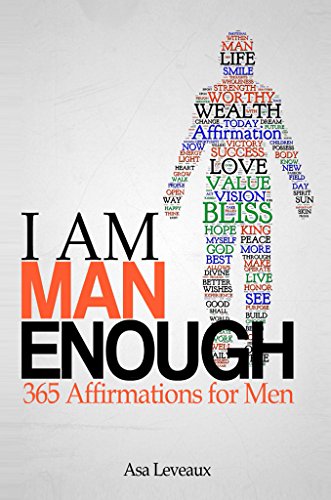 I Am Man Enough: 365 Affirmations For Men book cover