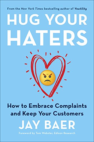Hug Your Haters: How to Embrace Complaints and Keep Your Customers book cover