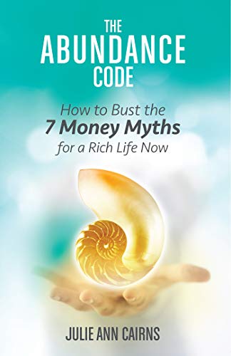 The Abundance Code: How to Bust the 7 Money Myths for a Rich Life Now book cover