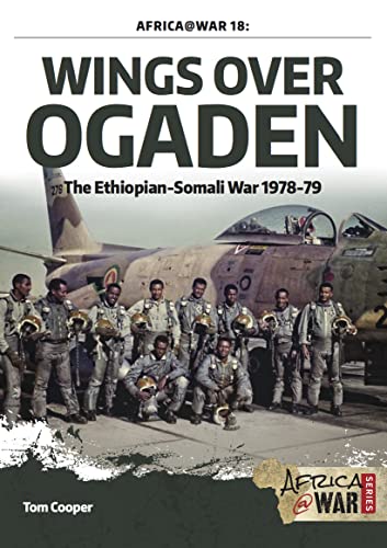 Wings Over Ogaden: The Ethiopian Somali War, 1978-1979 book cover