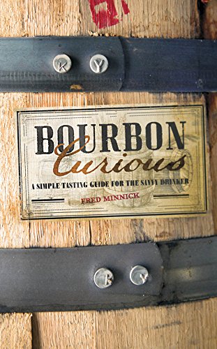 Bourbon Curious: A Simple Tasting Guide for the Savvy Drinker book cover
