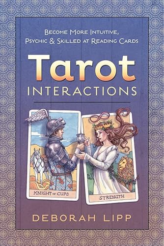 Tarot Interactions: Become More Intuitive, Psychic & Skilled at Reading Cards book cover