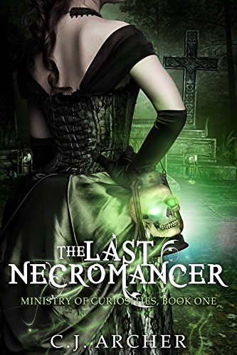 The Last Necromancer (The Ministry of Curiosities, #1) book cover