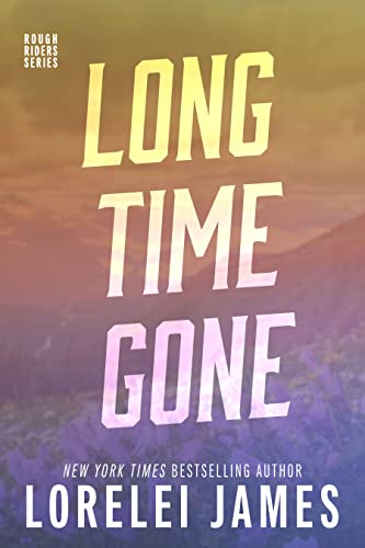 Long Time Gone (Rough Riders, #16.5) book cover
