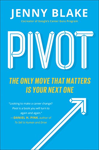 Pivot: The Only Move That Matters is Your Next One book cover