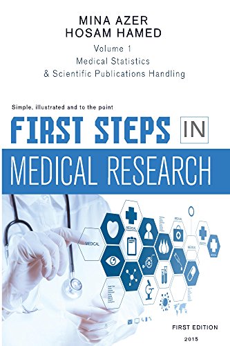 First Steps in Medical Research: Medical Statistics & Scientific Publications Handling book cover