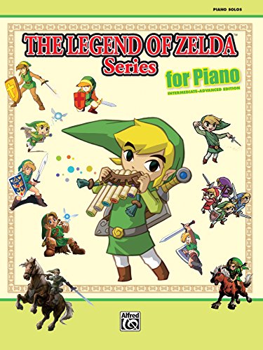The Legend of Zelda Series for Piano: Intermediate-Advanced Edition book cover