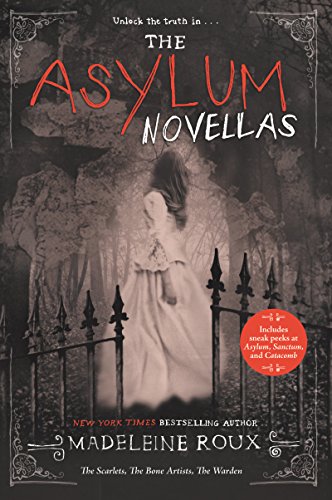 The Asylum Novellas: The Scarlets / The Bone Artists / The Warden (Asylum, #1.5, 2.5, 3.5) book cover