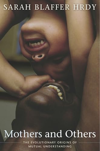 Mothers and Others: The Evolutionary Origins of Mutual Understanding book cover