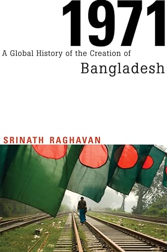 1971: A Global History of the Creation of Bangladesh book cover