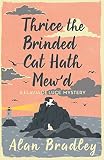 Thrice the Brinded Cat Hath Mew'd: The eighth novel in the gripping Flavia series - now a major Sky Original film! (Flavia de Luce Mystery Book 8)