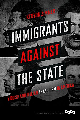Immigrants against the State: Yiddish and Italian Anarchism in America book cover