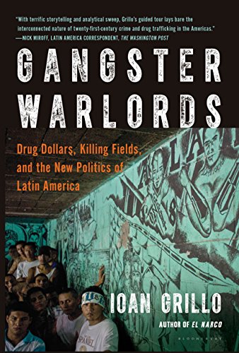 Gangster Warlords: Drug Dollars, Killing Fields, and the New Politics of Latin America book cover