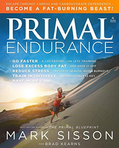Primal Endurance: Revolutionize Your Training Approach to Drop Excess Body Fat, Manage Stress, Preserve Health, and Go a Lot Faster! book cover