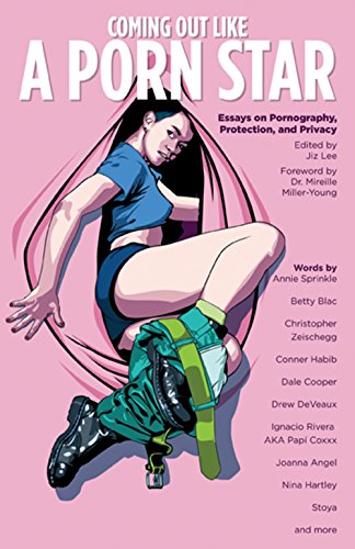Coming Out Like a Porn Star: Essays on Pornography, Protection, and Privacy book cover