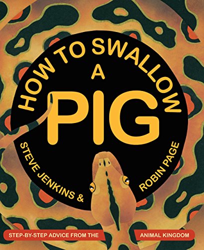 How to Swallow a Pig: Step-by-Step Advice from the Animal Kingdom book cover