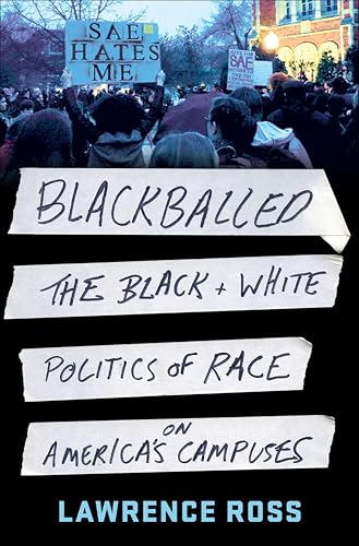 Blackballed: The Black and White Politics of Race on America's Campuses book cover