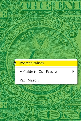 Postcapitalism: A Guide to Our Future book cover