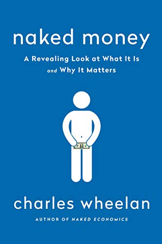Naked Money: What It Is and Why It Matters book cover