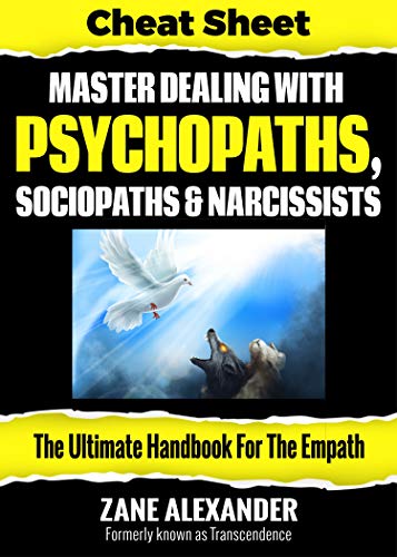 Master Dealing with Psychopaths, Sociopaths, Narcissists - A Handbook for the Empath book cover