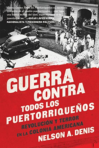 War Against All Puerto Ricans: Revolution and Terror in America’s Colony book cover