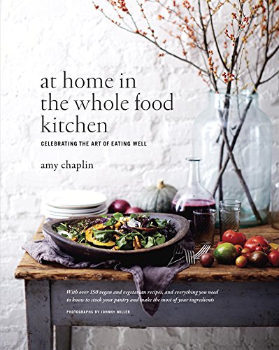 At Home in the Whole Food Kitchen: Celebrating the Art of Eating Well book cover