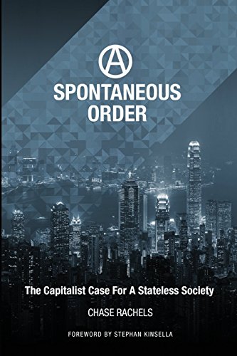 A Spontaneous Order: The Capitalist Case for a Stateless Society book cover