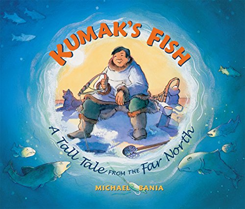 Kumak's Fish: A Tall Tale from the Far North book cover