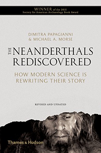 The Neanderthals Rediscovered: How Modern Science is Rewriting Their Story book cover